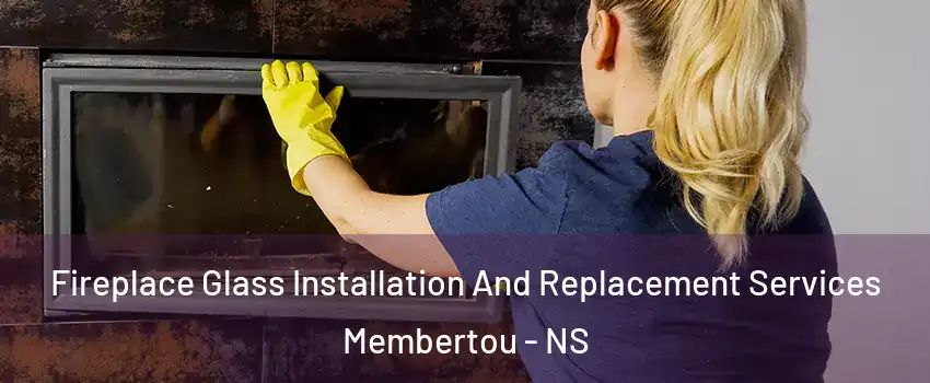 Fireplace Glass Installation And Replacement Services Membertou - NS