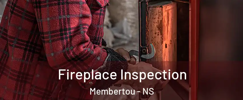 Fireplace Inspection Membertou - NS