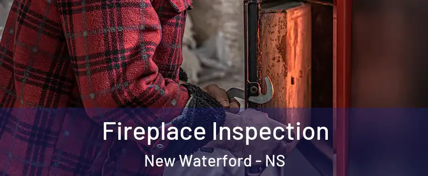  Fireplace Inspection New Waterford - NS