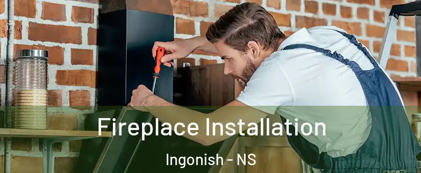  Fireplace Installation Ingonish - NS