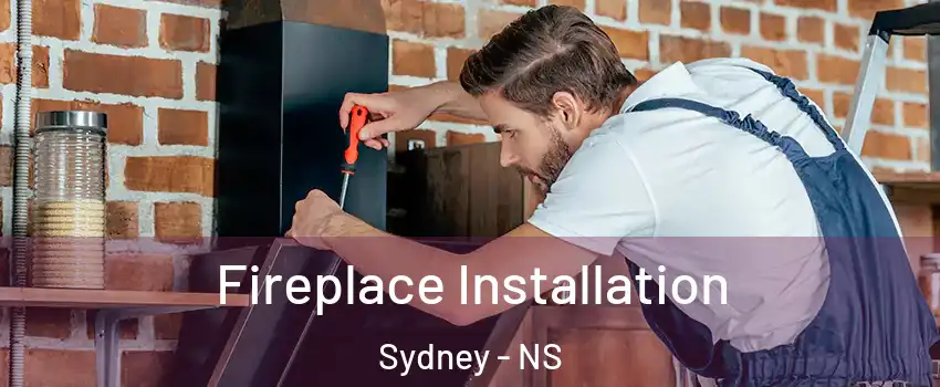  Fireplace Installation Sydney - NS