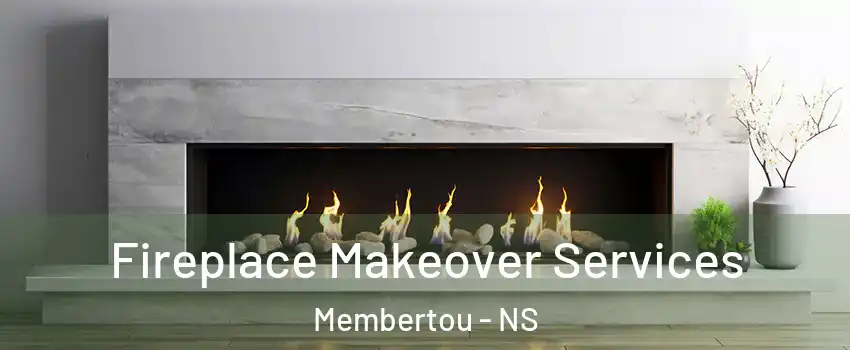 Fireplace Makeover Services Membertou - NS