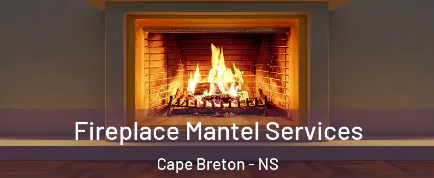  Fireplace Mantel Services Cape Breton - NS