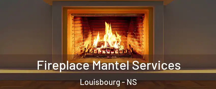  Fireplace Mantel Services Louisbourg - NS