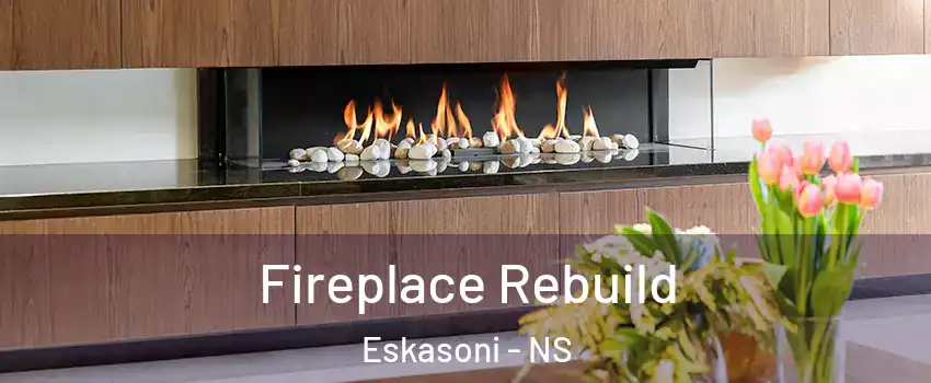  Fireplace Rebuild Eskasoni - NS