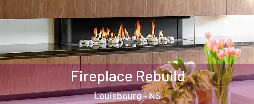  Fireplace Rebuild Louisbourg - NS