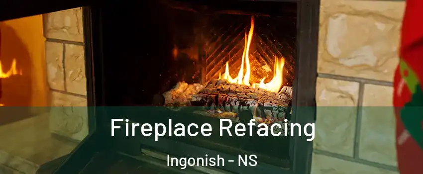  Fireplace Refacing Ingonish - NS
