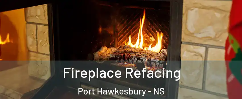  Fireplace Refacing Port Hawkesbury - NS