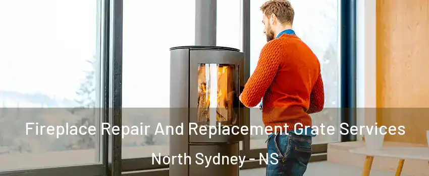  Fireplace Repair And Replacement Grate Services North Sydney - NS
