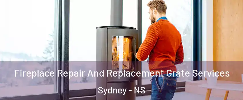  Fireplace Repair And Replacement Grate Services Sydney - NS