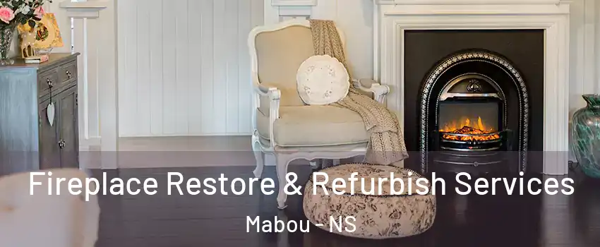 Fireplace Restore & Refurbish Services Mabou - NS