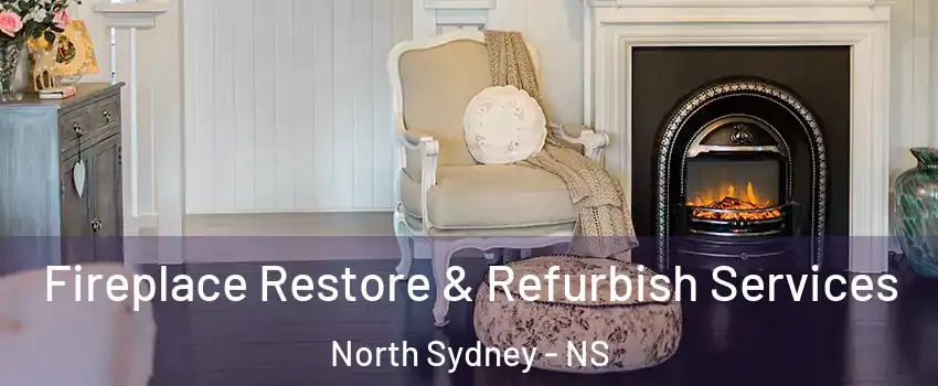 Fireplace Restore & Refurbish Services North Sydney - NS