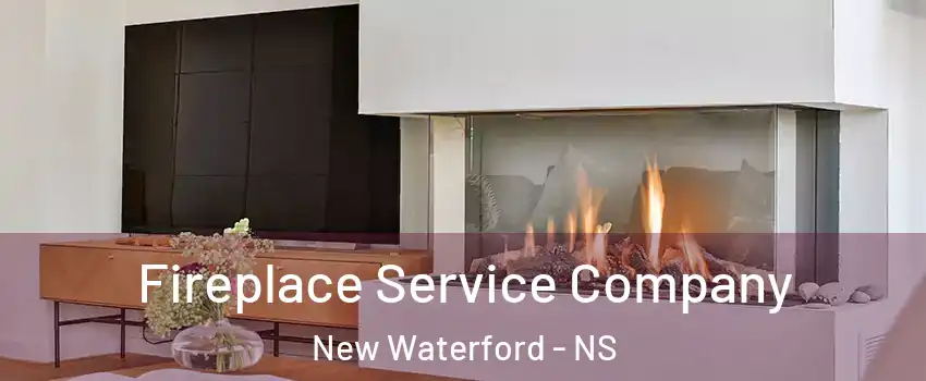 Fireplace Service Company New Waterford - NS