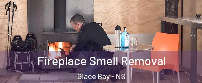  Fireplace Smell Removal Glace Bay - NS