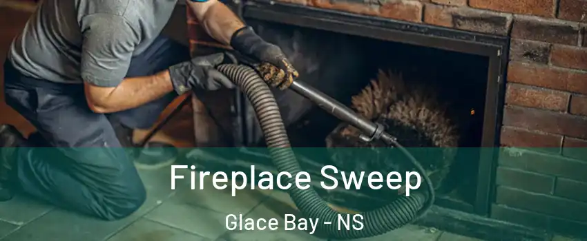  Fireplace Sweep Glace Bay - NS