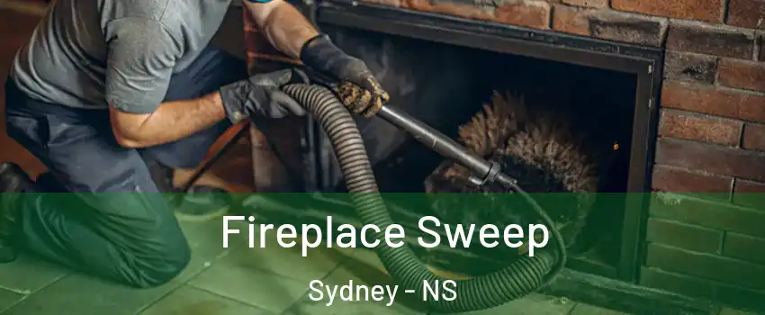  Fireplace Sweep Sydney - NS
