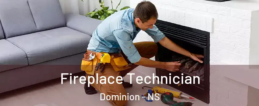 Fireplace Technician Dominion - NS