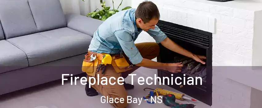 Fireplace Technician Glace Bay - NS