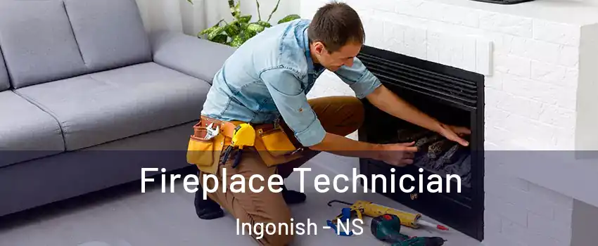 Fireplace Technician Ingonish - NS