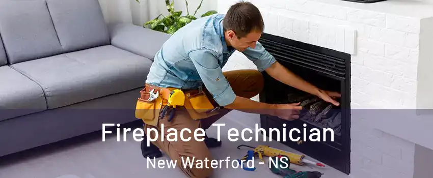 Fireplace Technician New Waterford - NS