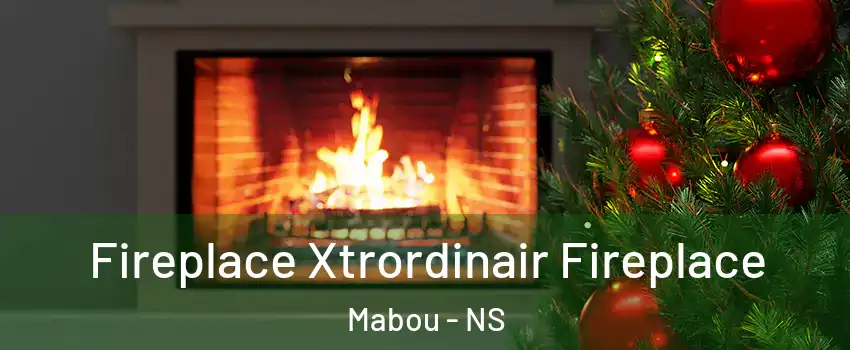 Fireplace Xtrordinair Fireplace Mabou - NS