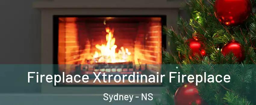 Fireplace Xtrordinair Fireplace Sydney - NS