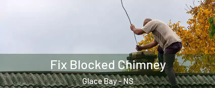  Fix Blocked Chimney Glace Bay - NS