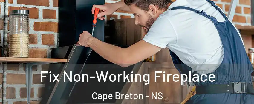  Fix Non-Working Fireplace Cape Breton - NS