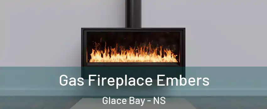  Gas Fireplace Embers Glace Bay - NS