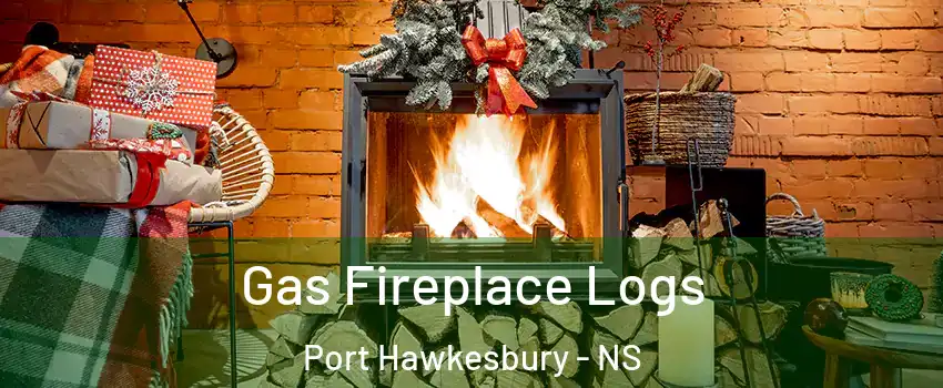  Gas Fireplace Logs Port Hawkesbury - NS