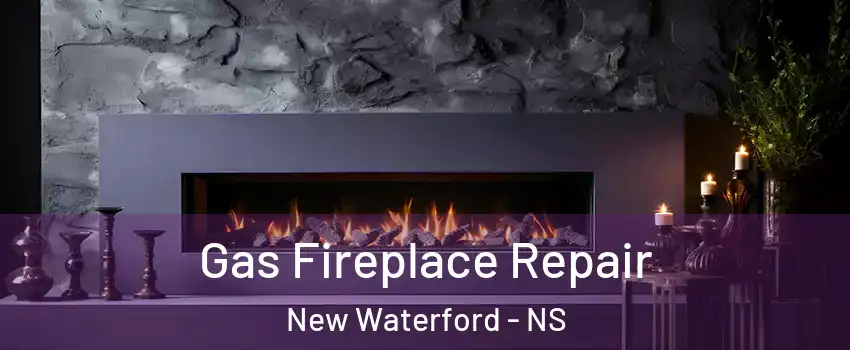  Gas Fireplace Repair New Waterford - NS