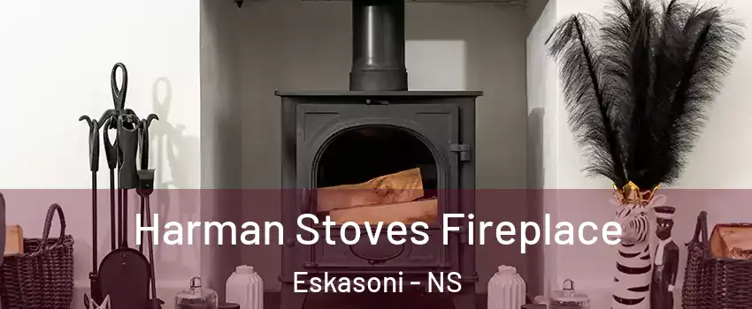  Harman Stoves Fireplace Eskasoni - NS