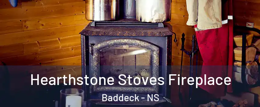 Hearthstone Stoves Fireplace Baddeck - NS