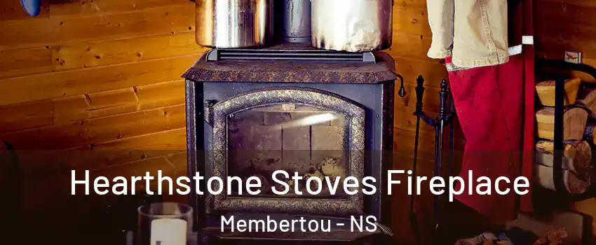 Hearthstone Stoves Fireplace Membertou - NS