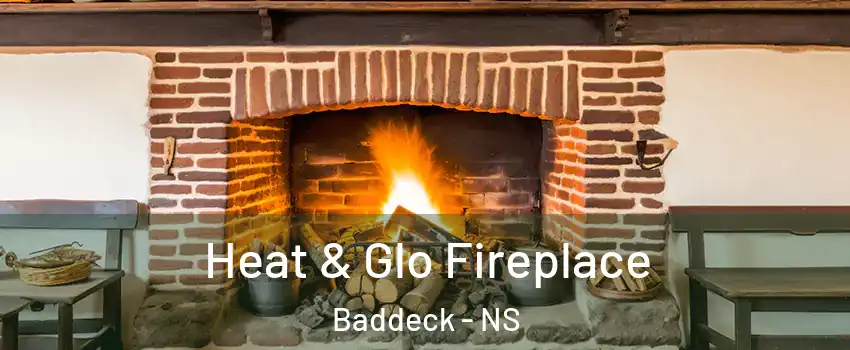  Heat & Glo Fireplace Baddeck - NS