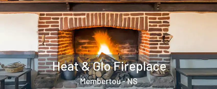  Heat & Glo Fireplace Membertou - NS