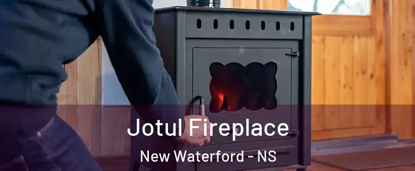  Jotul Fireplace New Waterford - NS