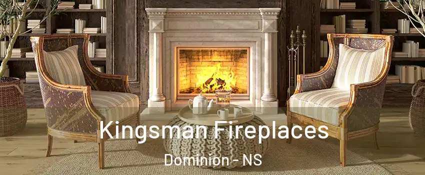  Kingsman Fireplaces Dominion - NS