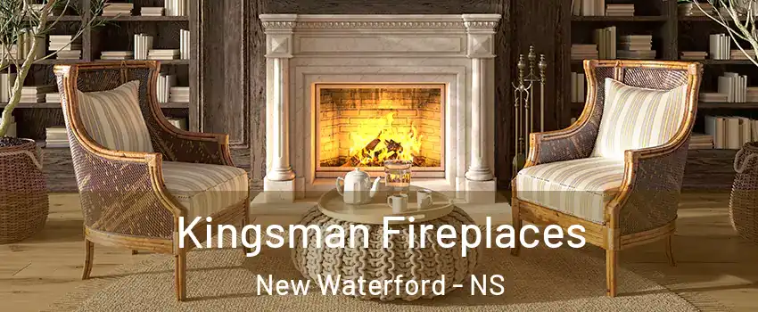  Kingsman Fireplaces New Waterford - NS