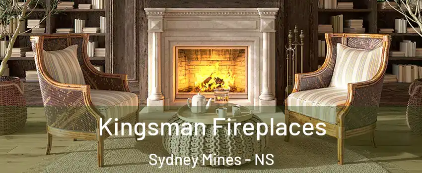  Kingsman Fireplaces Sydney Mines - NS