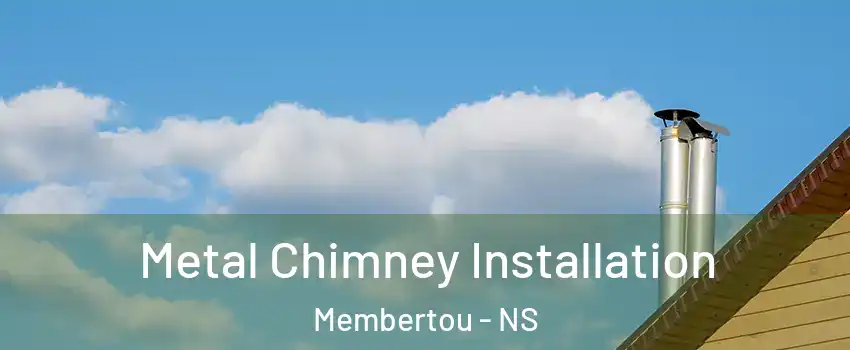  Metal Chimney Installation Membertou - NS