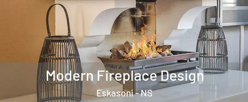  Modern Fireplace Design Eskasoni - NS