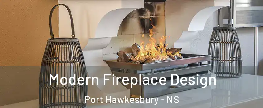  Modern Fireplace Design Port Hawkesbury - NS