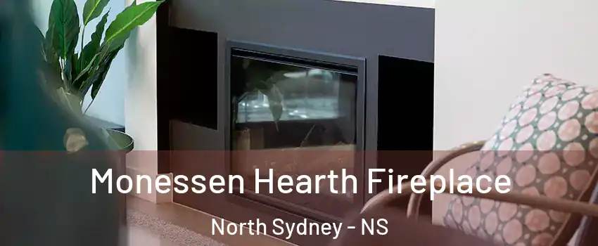  Monessen Hearth Fireplace North Sydney - NS