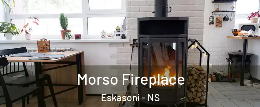  Morso Fireplace Eskasoni - NS