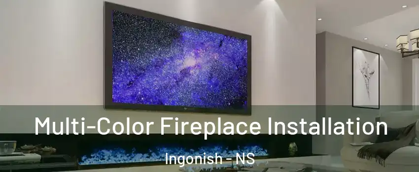  Multi-Color Fireplace Installation Ingonish - NS