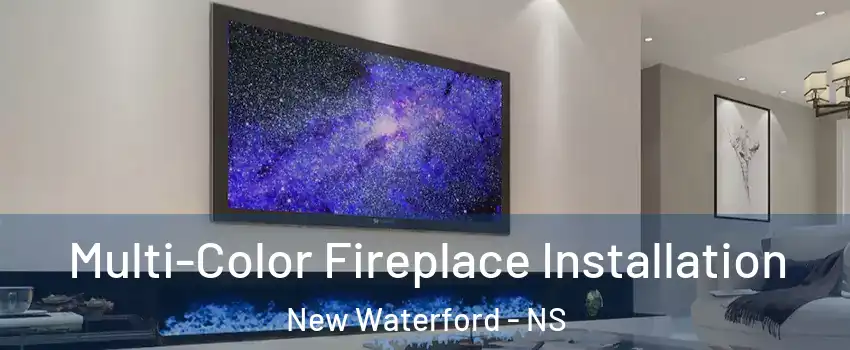  Multi-Color Fireplace Installation New Waterford - NS