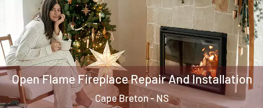  Open Flame Fireplace Repair And Installation Cape Breton - NS