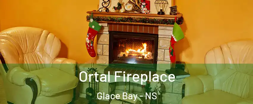 Ortal Fireplace Glace Bay - NS