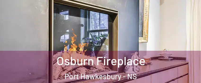  Osburn Fireplace Port Hawkesbury - NS
